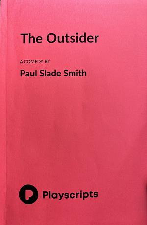 The Outsider by Paul Slade Smith