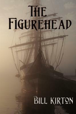 The Figurehead by Bill Kirton