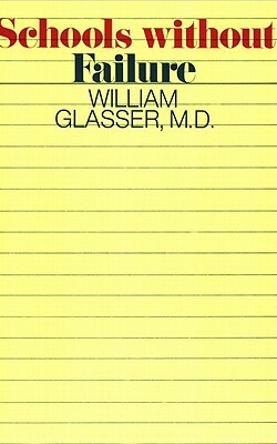 Schools Without Failure by William Glasser