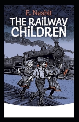 The Railway Children Illustrated by E. Nesbit