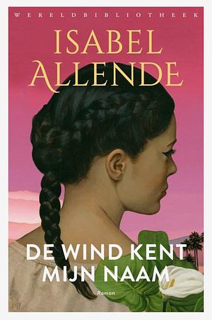 De wind kent mijn naam by Isabel Allende