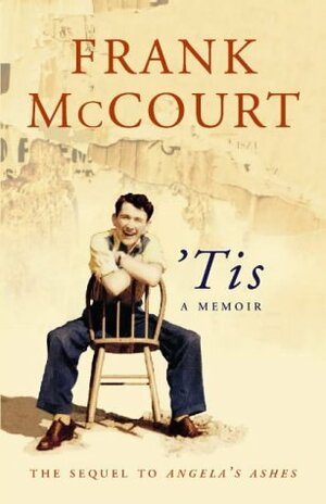 Tis: A Memoir by Frank McCourt