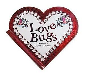 Love Bugs Mini Edition by David A. Carter, David A. Carter