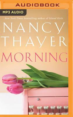 Morning by Nancy Thayer