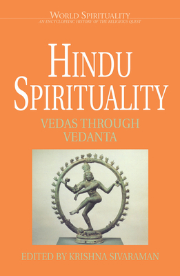 Hindu Spirituality: Vedas Through Vedanta by 