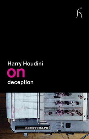 On Deception by Harry Houdini, Derren Brown