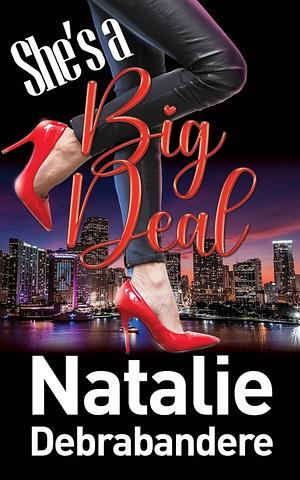 She's a Big Deal by Natalie Debrabandere