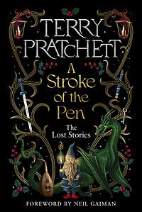 A Stroke of the Pen: The Lost Stories by Terry Pratchett
