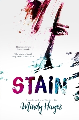 Stain: A Romantic Psychological Suspense by Mindy Hayes