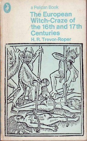 The European Witch Craze in the Sixteenth & Seventeenth Century & Other Essays by Helgi Skúli Kjartansson, Hugh Trevor-Roper