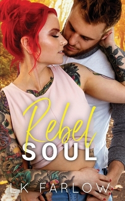 Rebel Soul: An Arranged Baby Romantic Comedy by L.K. Farlow