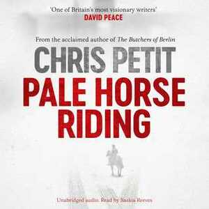 Pale Horse Riding by Chris Petit