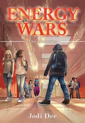 Energy Wars: The Awakening by Jodi Dee