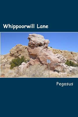 Whippoorwill Lane: Precious Loves Separated - Searches to Reunite by Pegasus