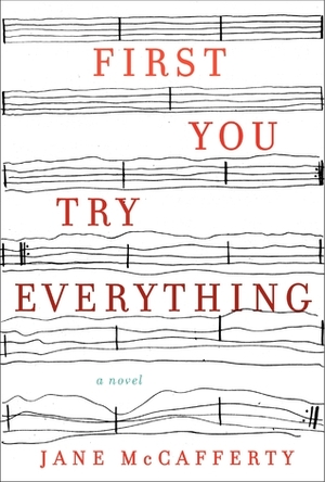 First You Try Everything by Jane McCafferty