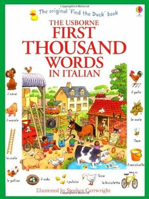 First Thousand Words In Italian by Stephen Cartwright, Heather Amery