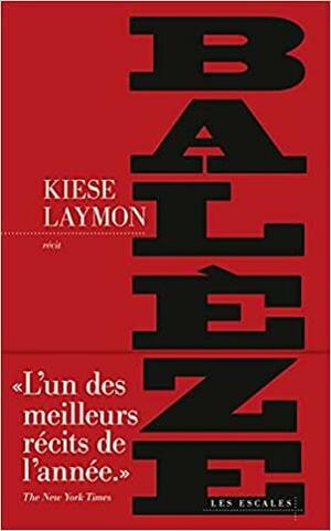 Balèze by Kiese Laymon