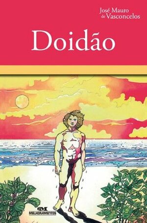 Doidão by Rui de Oliveira, José Mauro de Vasconcelos, Jayme Cortez