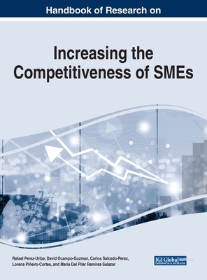 Handbook of Research on Increasing the Competitiveness of SMEs by 