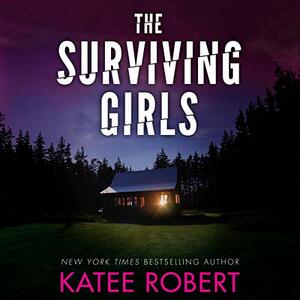 The Surviving Girls by Katee Robert
