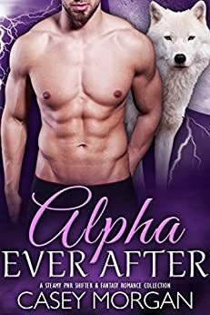 Alpha Ever After by Casey Morgan