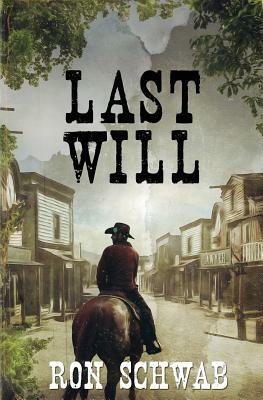 Last Will by Ron Schwab