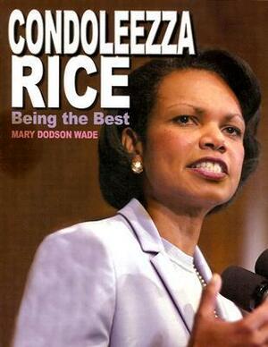 Condoleezza Rice by Mary Dodson Wade