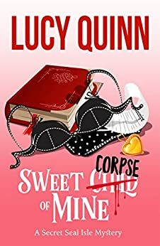 Sweet Corpse of Mine by Lucy Quinn