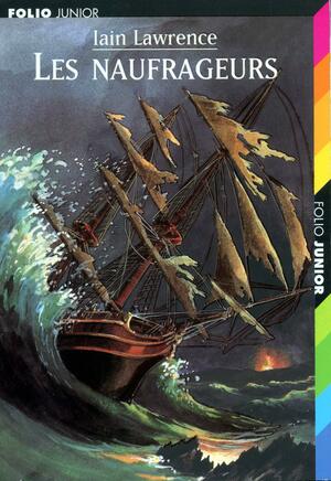 Les Naufrageurs by Iain Lawrence