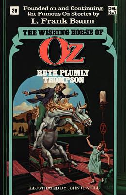 The Wishing Horse of Oz (Wonderful Oz Bookz, No 29) by Ruth Plumly Thompson