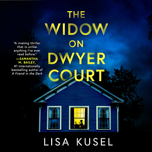 The Widow on Dwyer Court by Lisa Kusel