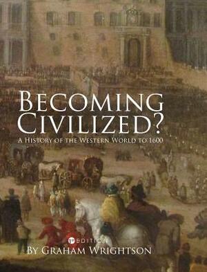 Becoming Civilized? by Graham Wrightson