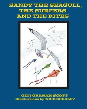 Sandy the Seagull, the Surfers and the Kites by Gini Graham Scott