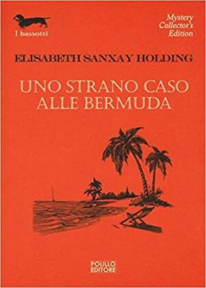 Uno strano caso alle Bermuda by Elisabeth Sanxay Holding