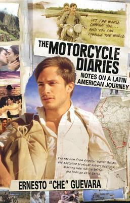 The Motorcycle Diaries: Notes on a Latin American Journey by Ernesto Che Guevara