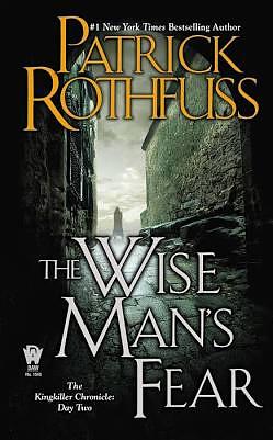 The Wise Man's Fear by Patrick Rothfuss, Patrick Rothfuss