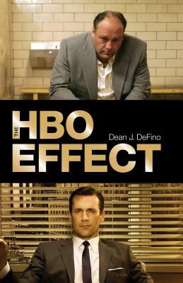 The HBO Effect by Dean J. Defino