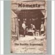 Moments: The Foxfire Experience by Eliot Wigginton