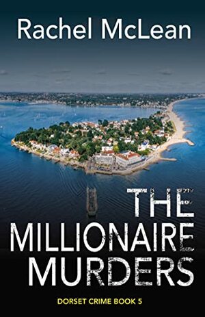 The Millionaire Murders by Rachel McLean
