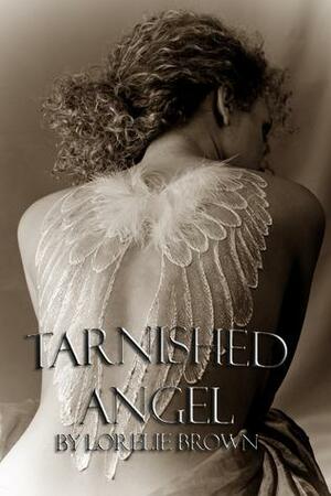 Tarnished Angel by Lorelie Brown