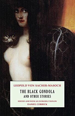 The Black Gondola and Other Stories by Leopold von Sacher-Masoch