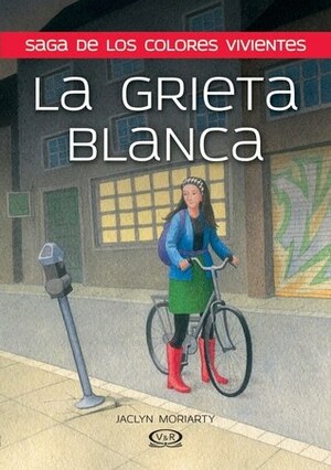 La grieta blanca by Jaclyn Moriarty, Dolores Avendaño