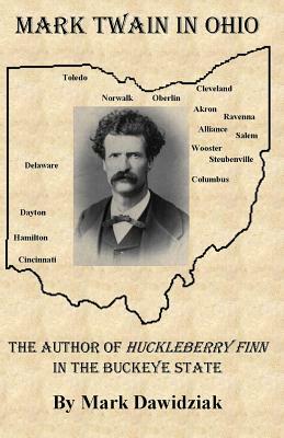Mark Twain in Ohio by Mark Dawidziak