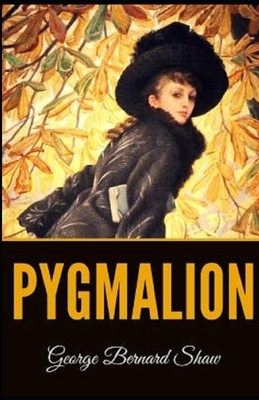 Pygmalion Illustrated by George Bernard Shaw