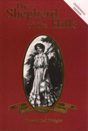The Shepherd of the Hills, Centennial Edition by Harold Bell Wright, Elsberry W. Reynolds
