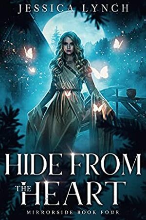 Hide from the Heart by Jessica Lynch
