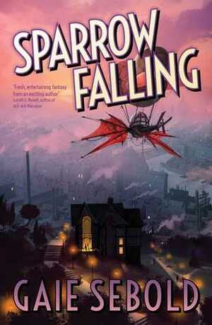 Sparrow Falling by Gaie Sebold