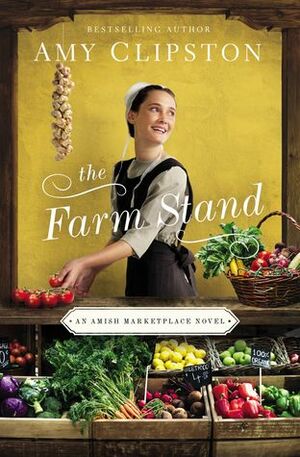 The Farm Stand by Amy Clipston