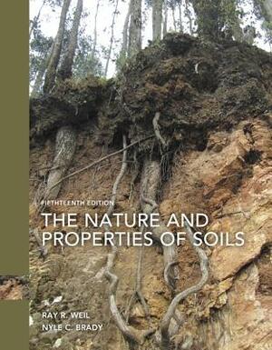 The Nature and Properties of Soils by Nyle Brady, Raymond Weil