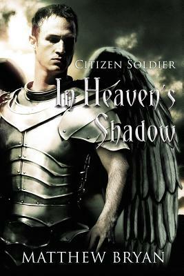 In Heaven's Shadow by Matthew Bryan